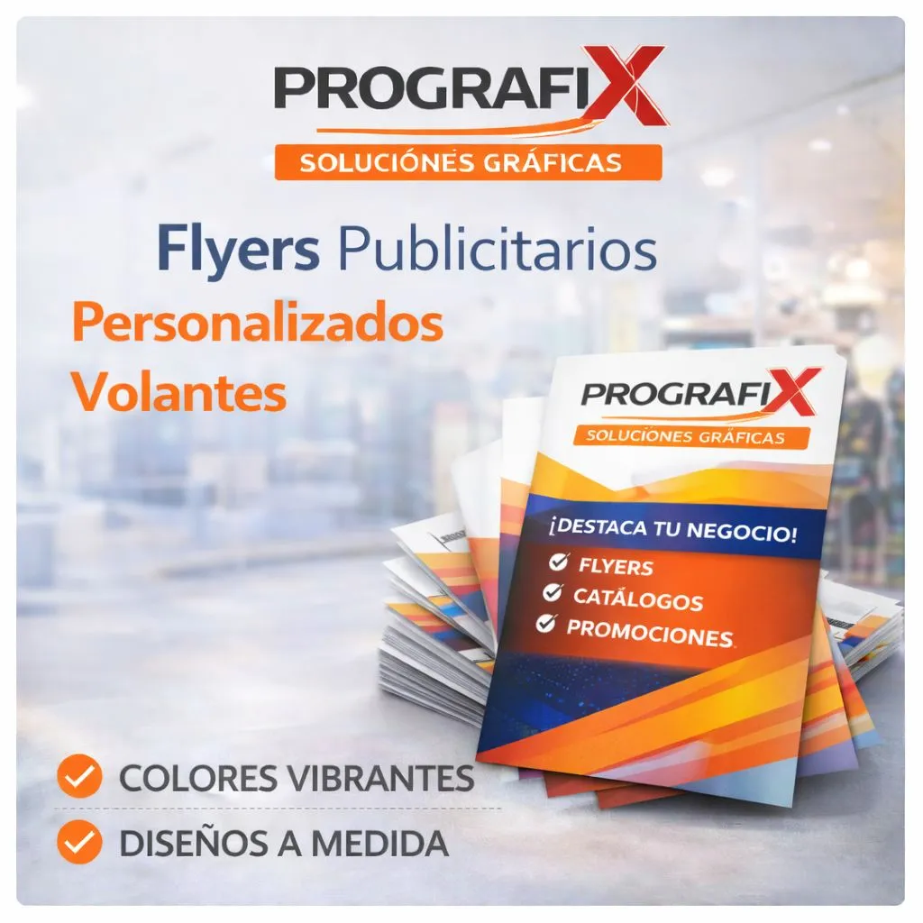 Flyers publicitarios personalizados impresos por Prografix.